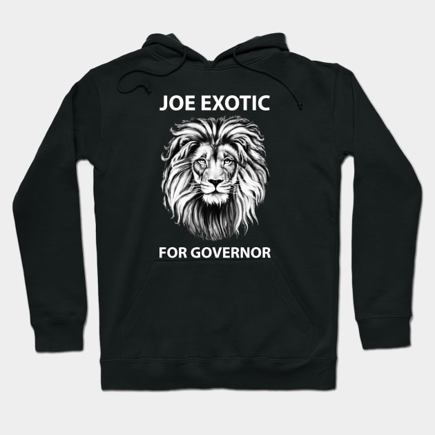 Joe Exotic for Governor Hoodie by MShams13